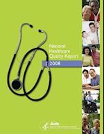 National Healthcare Quality Report, 2008