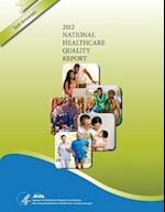 National Healthcare Quality Report, 2012