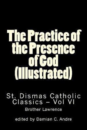 The Practice of the Presence of God (Illustrated)