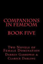 Companions in Femdom - Book Five