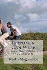 If Women Can Weep