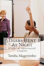 Tigers Hunt at Night