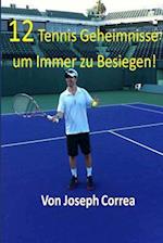 12 Tennis Geheimnisse Um Immer Zu Besiegen!