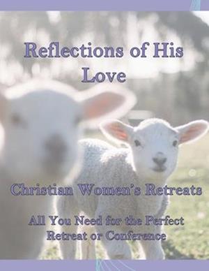 Reflections of His Love