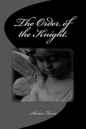 The Order of the Knight.