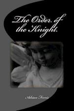 The Order of the Knight.