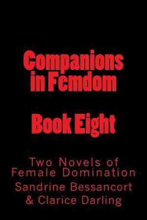 Companions in Femdom - Book Eight