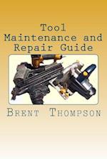 Tool Maintenance and Repair Guide