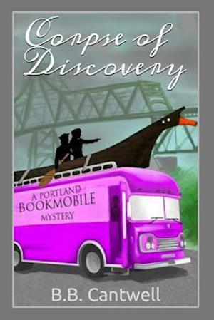 Corpse of Discovery: A Portland Bookmobile Mystery