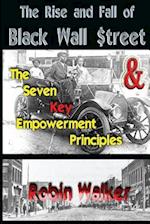 The Rise and Fall of Black Wall Street and the Seven Key Empowerment Principles