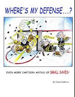 Where's My Defense?: Even more cartoon antics of Small Saves! 