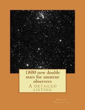 1800 New Double Stars for Amateur Observers