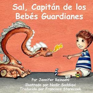 Sal, Capitan de Los Bebes Guardianes