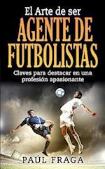 El Arte de Ser Agente de Futbolistas