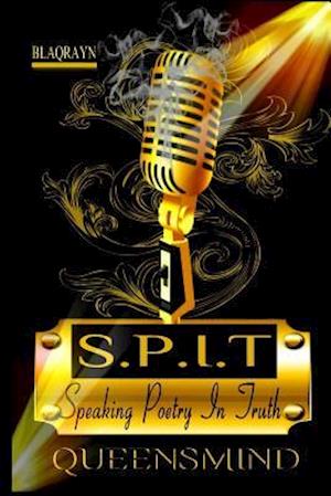 Speaking Poetry in Truth S.P.I.T