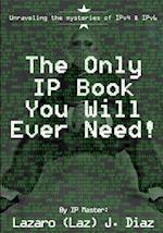 The Only IP Book You Will Ever Need!