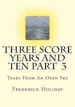Three Score Years and Ten Part 3