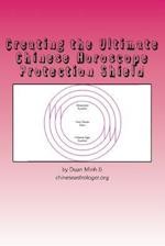 Creating the Ultimate Chinese Horoscope Protection Shield