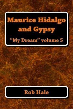 Maurice, Hidalgo, and Gypsy