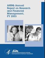 Ahrq Annual Report on Research and Financial Management, Fy 2003