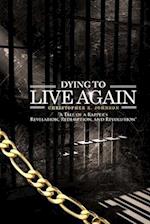 Dying to Live Again