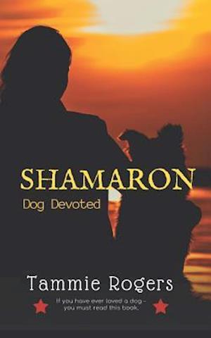 Shamaron: Dog Devoted