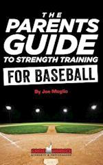 The Parent's Guide to Strength Training for Baseball