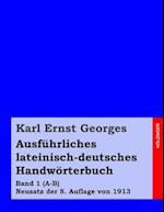 Ausführliches Lateinisch-Deutsches Handwörterbuch