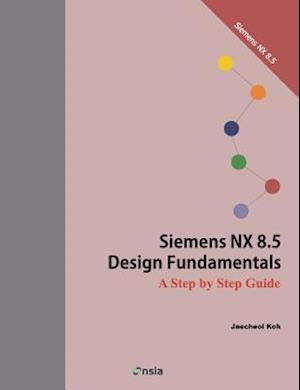 Siemens Nx 8.5 Design Fundamentals