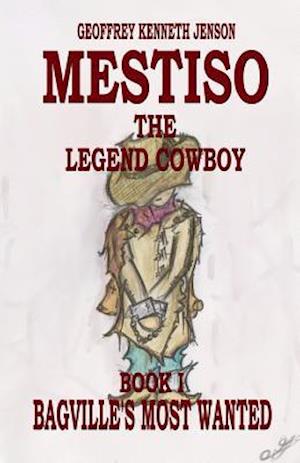 Mestiso the Legend Cowboy Book 1