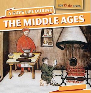 A Kid's Life During the Middle Ages