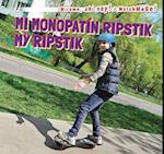 Mi Monopat-N Ripstik / My Ripstik