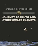 Journey to Pluto and Other Dwarf Planets