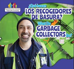 Que Hacen Los Recolectores de Basura? / What Do Garbage Collectors Do?