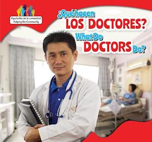 Que Hacen Los Doctores? / What Do Doctors Do?