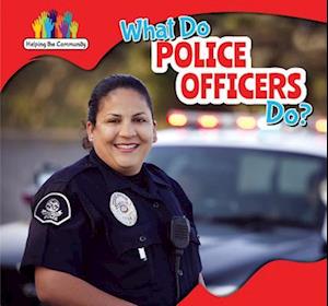 What Do Police Officers Do?