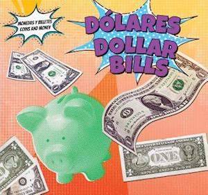 Dolares - Dollar Bills