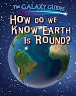 How Do We Know Earth Is Round?