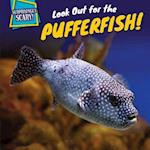 Look Out for the Pufferfish!