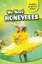 We Need Honeybees