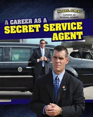 A Career as a Secret Service Agent
