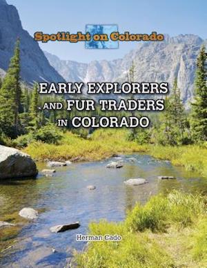 Early Explorers and Fur Traders in Colorado