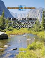 Early Explorers and Fur Traders in Colorado