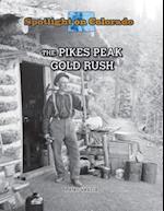 The Pikes Peak Gold Rush