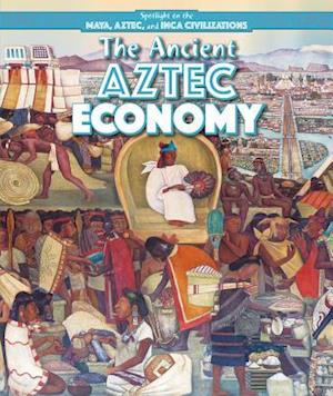 The Ancient Aztec Economy