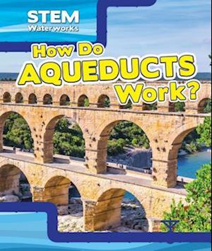 How Do Aqueducts Work?