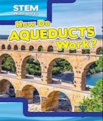 How Do Aqueducts Work?