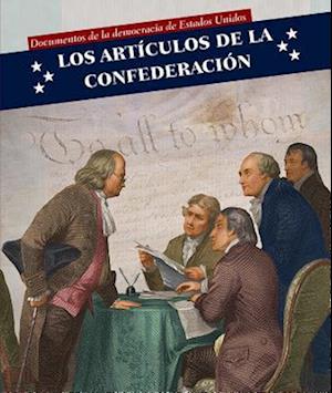 Los Artículos de la Confederación (Articles of Confederation)