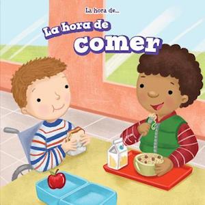 La Hora de Comer = Mealtime