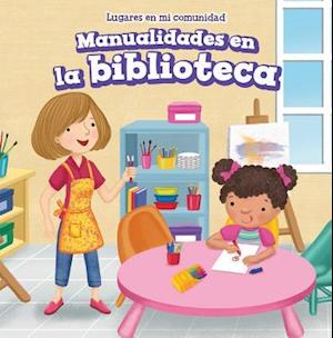 Manualidades En La Biblioteca (Craft Time at the Library)
